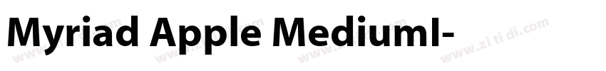 Myriad Apple MediumI字体转换 Myriad Apple MediumI字体转换